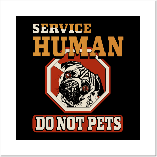 service human do not pet Wall Art by PunnyPoyoShop